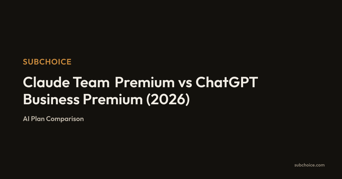 claude-team-premium-vs-chatgpt-business-premium-2026